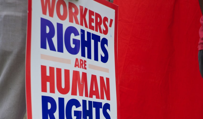 Workers Rights are Human Rights