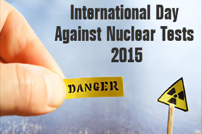 international day against nuclear tests it's time to end the practice for once and for all