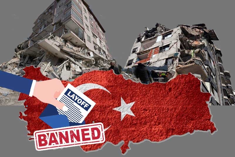 quake hit turkey bans layoffs, offers salary support in disaster zones