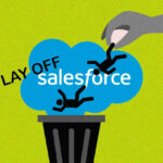 salesforce lays off 10% of its employees in this round of job cuts